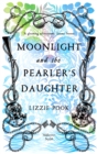 Moonlight and the Pearler's Daughter : An Atmospheric Historical Mystery With a Courageous Heroine Intent on the Truth - Book