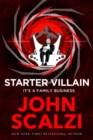 Starter Villain : A turbo-charged tale of supervillains, minions and a hidden volcano lair . . . - Book