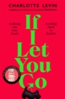 If I Let You Go : The Heartbreaking, Shocking Richard and Judy Book Club Pick - Book