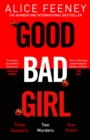 Good Bad Girl : The latest gripping, twisty thriller from the million copy bestselling author - Book