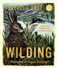Wilding: How to Bring Wildlife Back - The NEW Illustrated Guide - Book