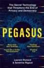 Pegasus : The Story of the World's Most Dangerous Spyware - eBook
