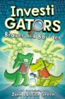 InvestiGators: Braver and Boulder : A full colour, laugh-out-loud comic book adventure! - Book
