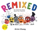 Remixed : An inspiring story about our families - eBook