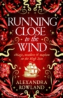 Running Close to the Wind : A queer pirate fantasy adventure full of magic and mayhem - eBook