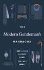 The Modern Gentleman’s Handbook : Gentlemen are not born, they are made - Book