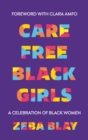 Carefree Black Girls : A Celebration of Black Women in Pop Culture - Book