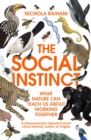 The Social Instinct : What Nature Can Teach Us About Working Together - Book