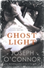 Ghost Light : From the Sunday Times Bestselling author of Star of the Sea - Book
