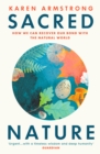 Sacred Nature : How we can recover our bond with the natural world - Book