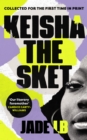 Keisha The Sket : 'A true British classic.' Stormzy - Book