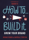How To Build It : Grow Your Brand - eBook