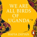We Are All Birds of Uganda - eAudiobook