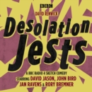 Desolation Jests : A BBC Radio Sketch Comedy - eAudiobook