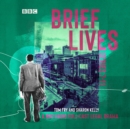 Brief Lives: Series 7-11 - eAudiobook