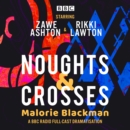 Noughts & Crosses : A BBC Radio full-cast dramatisation - eAudiobook