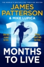 12 Months to Live : A knock-out new series from James Patterson - Book