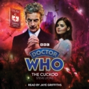 Doctor Who: The Cuckoo : 12th Doctor Audio Original - Book