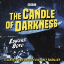 The Candle of Darkness : A classic BBC Radio full-cast thriller - eAudiobook
