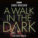 A Walk in the Dark : BBC Drama mystery thriller - eAudiobook