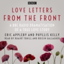 Love Letters from the Front : A BBC Radio dramatisation of a true love story - eAudiobook