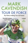 Tour de Force : My history-making Tour de France - Book