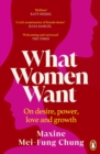 What Women Want : Conversations on Desire, Power, Love and Growth - eBook