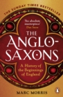The Anglo-Saxons : A History of the Beginnings of England - Book