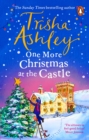 One More Christmas at the Castle : A heart-warming and uplifting new festive read from the Sunday Times bestseller - Book