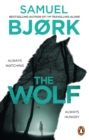 The Wolf : From the author of the Richard & Judy bestseller I’m Travelling Alone - Book