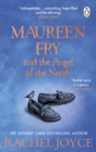 Maureen Fry and the Angel of the North : From the bestselling author of The Unlikely Pilgrimage of Harold Fry - Book