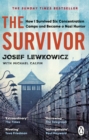 The Survivor : How I Survived Six Concentration Camps and Became a Nazi Hunter - The Sunday Times Bestseller - Book