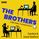 Brothers: The Complete Series 1-3 : A BBC Radio 4 comedy drama - eAudiobook