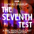 The Seventh Test : A BBC Radio full-cast dramatisation of The Accidental Apprentice - eAudiobook