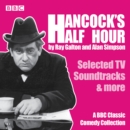 Hancock's Half Hour: Selected TV Soundtracks & more : A BBC Classic Comedy Collection - eAudiobook