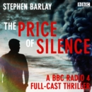The Price of Silence : A BBC Radio 4 Cold War Sci-Fi Thriller - eAudiobook