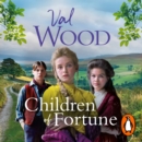 Children of Fortune : A powerful new family saga from the Sunday Times bestselling author - eAudiobook
