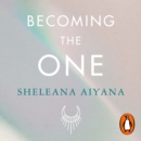 Becoming the One : Heal Your Past, Transform Your Relationship Patterns and Come Home to Yourself - eAudiobook
