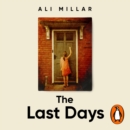 The Last Days : A memoir of faith, desire and freedom - eAudiobook
