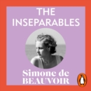 The Inseparables : The newly discovered novel from Simone de Beauvoir - eAudiobook