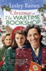 Christmas at the Wartime Bookshop : Book 3 in the feel-good WWII saga series about a community-run bookshop, from the bestselling author - eBook