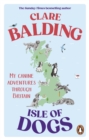 Isle of Dogs : A canine adventure through Britain - Book