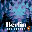 Berlin : The dazzling, darkly funny debut that surprises at every turn - eAudiobook