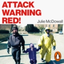 Attack Warning Red! : How Britain Prepared for Nuclear War - eAudiobook