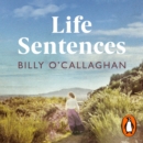 Life Sentences : the unforgettable Irish bestseller - eAudiobook