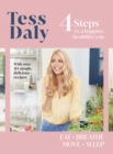 4 Steps : To a Happier, Healthier You. The inspirational food and fitness guide from TV's Tess Daly - eBook