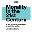 Morality in the 21st Century : A BBC Radio 4 Philosophy and Ethics Series - eAudiobook
