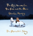 The Boy, the Mole, the Fox and the Horse: The Animated Story - Book