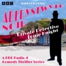 Aberystwyth Noir: Private Detective Louie Knight : A BBC Radio 4 crime thriller series - eAudiobook