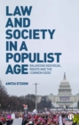 Law and society in a populist age : Balancing individual rights and the common good - eBook